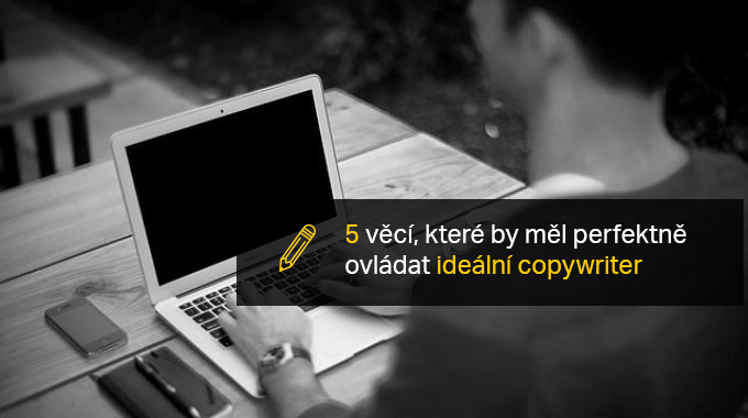 Co by měl umět copywriter.