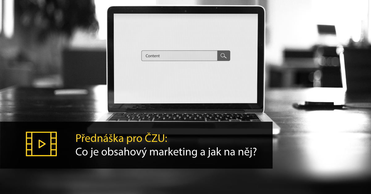 Přednáška o obsahovém marketingu na ČZU.