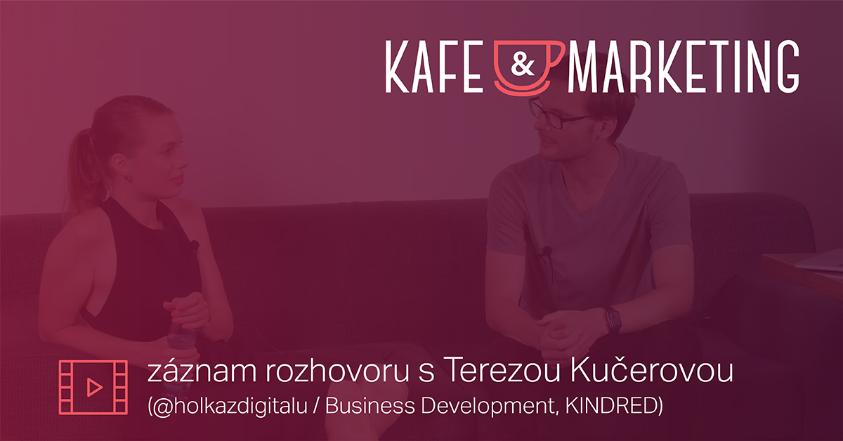 Kafe a marketing s Terezou Kučerovou.