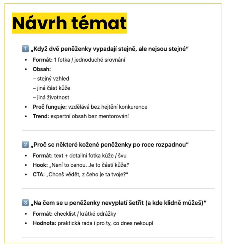 Obrázek obsahující návrhy témat pro obsah. První téma se zaměřuje na porovnání dvou peněženek, druhé téma na rozpad kožených peněženek po roce a třetí téma na výdaje spojené s peněženky a tipy, jak ušetřit. Každé téma obsahuje formát, obsah, důvody, proč funguje, a CTA.